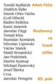 Rozhovory na hraně zítřka: Tomáš Sedláček, Jindřich Šídlo, Marek Orko Vácha, Tomáš Klus, C