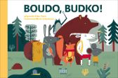 Boudo, budko! - Ester Stará - Leporela pro děti Boudo, budko!