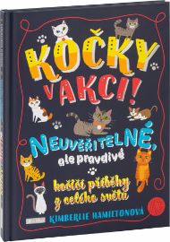 Kočky v akci! - Neuvěřitelné kočičí příběhy