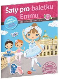 Šaty pro baletku Emmu - kniha samolepek - Julie Camel - Poznávání světa pro děti Šaty pro baletku EMMU – Kniha samolepek