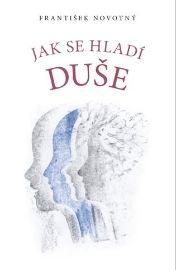 Jak se hladí duše