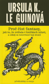 Proč číst fantasy, jak to, že zvířata v knížkách mluví a odkdy se Američané bojí draků