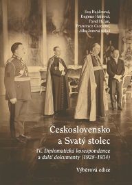 Československo a Svatý stolec IV. - Diplomatická korespondence a další dokumenty (1928-193