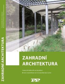 Zahradní architektura - Romana Michalková,Stanislav Svoboda,Miroslav Ezechel,Václav Hurych,Jana Stejskalová - Slovenská literatura Zahradní architektura