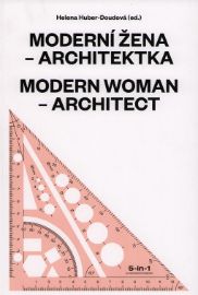 Moderní žena - architektka - Helena Huber - Doudová - Osobnosti umění Moderní žena - architektka