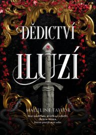 Dědictví iluzí - Madeline Taylor - Fantasy Dědictví iluzí