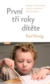 První tři roky dítěte - Osvojení si vzpřímené chůze, osvojení si mateřské řeči, procitnutí myšlení