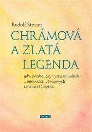 Chrámová a Zlatá legenda jako symbolický výraz minulých a budoucích vývojových tajemství č