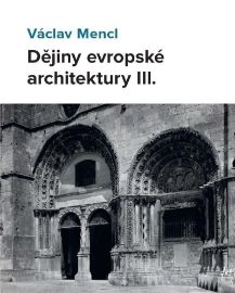 Dějiny evropské architektury IIl. - Václav Mencl - Literatura faktu Dějiny evropské architektury IIl.