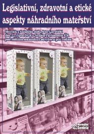 Legislativní, zdravotní a etické aspekty náhradního mateřství