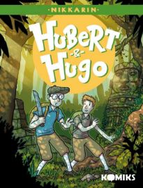 Hubert & Hugo 3 - Nikkarin - České komiksy pro děti Hubert & Hugo 3