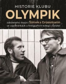 Historie klubu Olympik založeného dvojící Šimek a Grossmann ve vzpomínkách a fotografiích