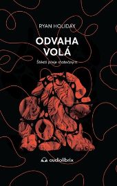 Odvaha volá - Štěstí přeje statečným