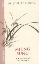 Mjung Sung: korejské umění živé meditace