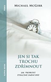 Jen si tak trochu zdřímnout