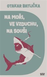 Na moři, ve vzduchu, na souši