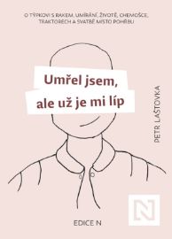 Umřel jsem, ale už je mi líp