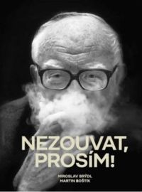 Nezouvat, prosím! - Vyprávění emeritního litomyšlského starosty Miroslava Brýdla o jeho ži