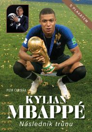 Kylian Mbappé Následník trůnu