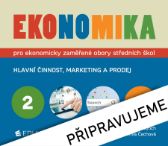 Ekonomika 2 pro ekonomicky zaměřené obory SŠ