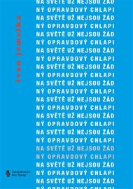 Na světě už nejsou žádný opravdový chlapi