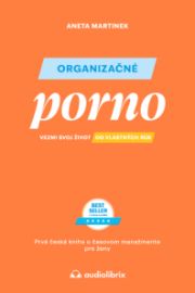 Organizačné porno - Vezmi svoj život do vlastných rúk (slovensky)