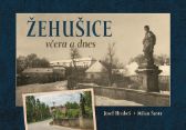Žehušice včera a dnes