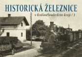 Historická železnice v Královéhradeckém kraji 1