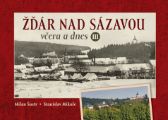 Žďár nad Sázavou včera a dnes III.