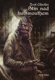 Zvol Cthulhu 3 - Stín nad Innsmouthem (gamebook)