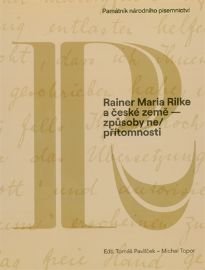 Rainer Maria Rilke a české země - způsoby ne/přítomnosti