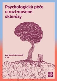 Psychologická péče u roztroušené sklerózy - Eva Kubala Havrdová - Psychologie Psychologická péče u roztroušené sklerózy