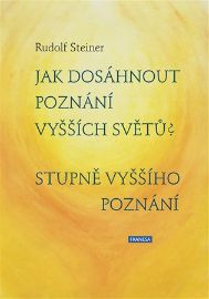Jak dosáhnout poznání vyšších světů? Stupně vyššího poznání