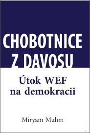 Chobotnice z Davosu aneb jak WEF ničí demokracii