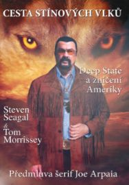 Cesta stínových vlků - Deep State a zničení Ameriky