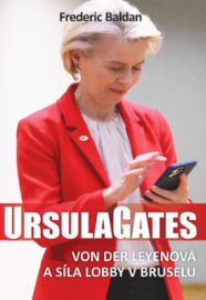 Ursula Gates: Von der Leyenová a síla lobby v Bruselu