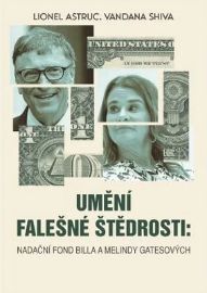 Umění falešné štědrosti - Nadace Billa a Melindy Gatesových