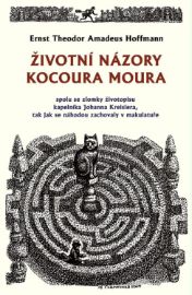 Životní názory kocoura Moura spolu se zlomky životopisu kapelníka Johanna Kreislera, tak j