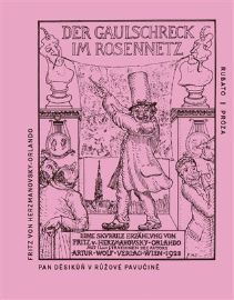 Pan Děsikůň v růžové pavučině - Fritz von Herzmanovsky-Orlando - Světový humor a satira Pan Děsikůň v růžové pavučině