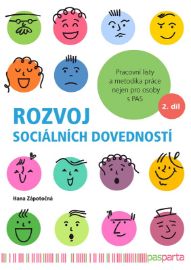 Rozvoj sociálních dovedností 2. díl - Pracovní listy a metodika práce nejen pro osoby s PA - Lucie Bělohlávková - Péče o dítě Rozvoj sociálních dovedností - 2.díl