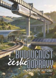 Budoucnost české dopravy