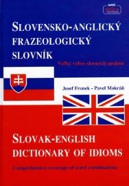 Slovensko-Anglický frazeologický slovník Slovak-English dictionary of idioms