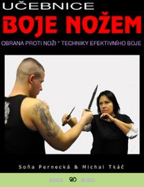Učebnice boje nožem - Obrana proti noži, techniky efektivního boje