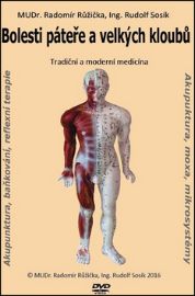 Bolesti páteře a velkých kloubů 1 - Tradiční a moderní medicína