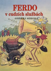 Ferdo v cudzích službách - Pohádky pro děti Ferdo v cudzích službách