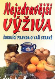 Nejzdravější výživa - Šokující pravda o vaší stravě
