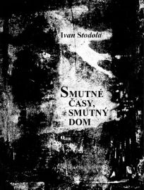 Smutné časy, smutný dom
