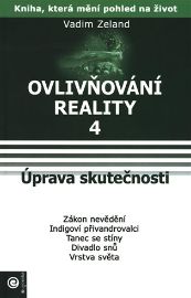Ovlivňování reality 4 - Úprava skutečnosti
