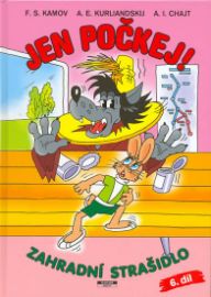 Jen počkej! - 6.díl - Zahradní strašidlo