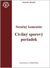 Civilný sporový poriadok Stručný komentár